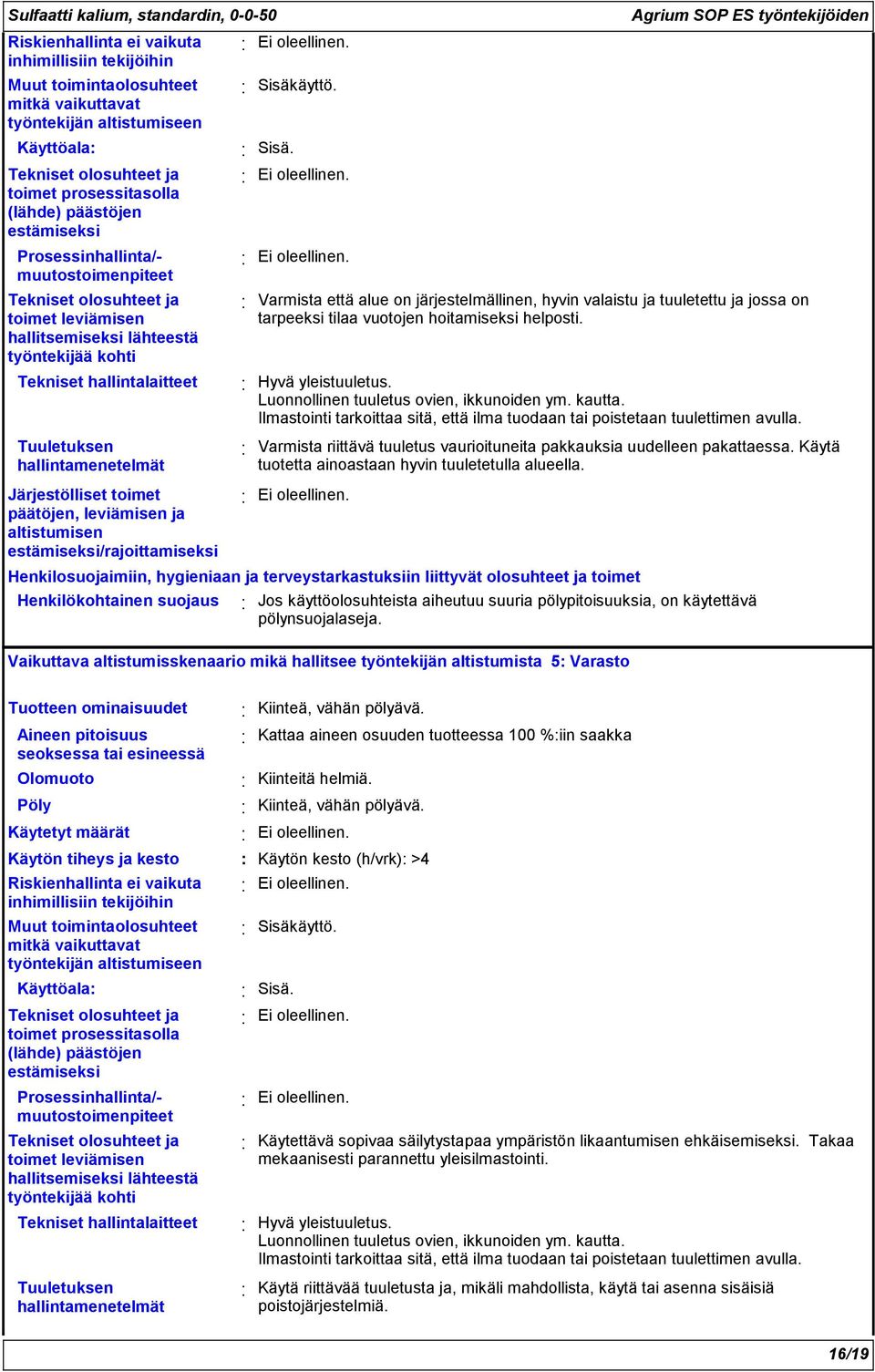 ja altistumisen estämiseksi/rajoittamiseksi Sisäk