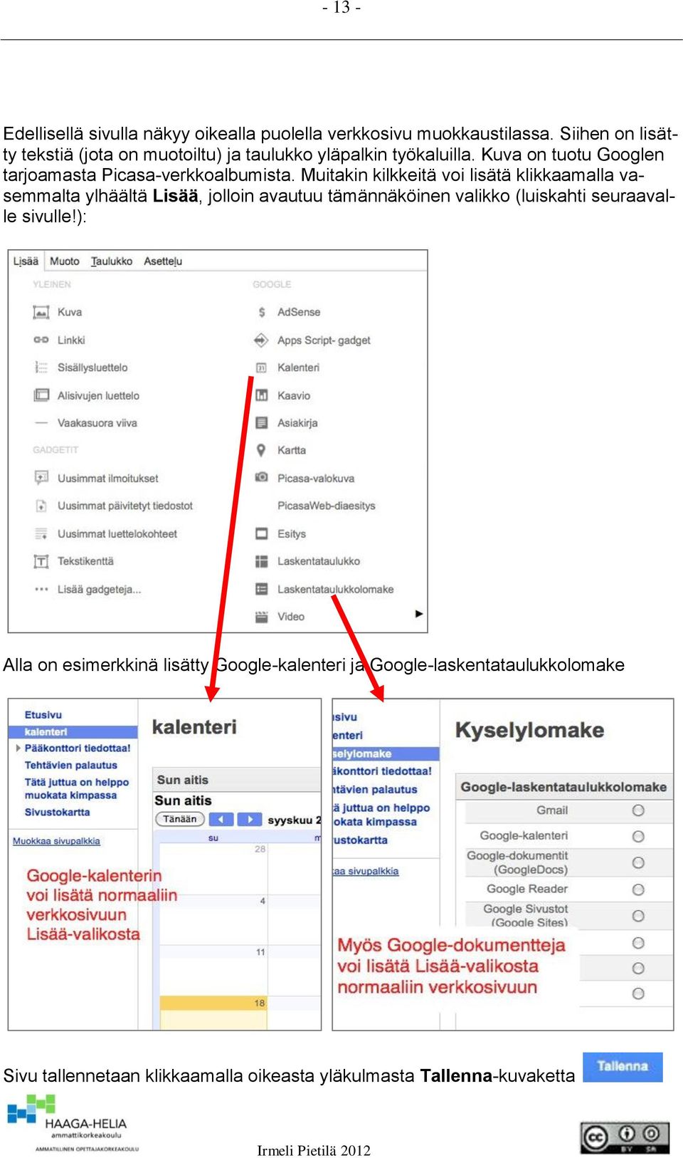 Kuva on tuotu Googlen tarjoamasta Picasa-verkkoalbumista.