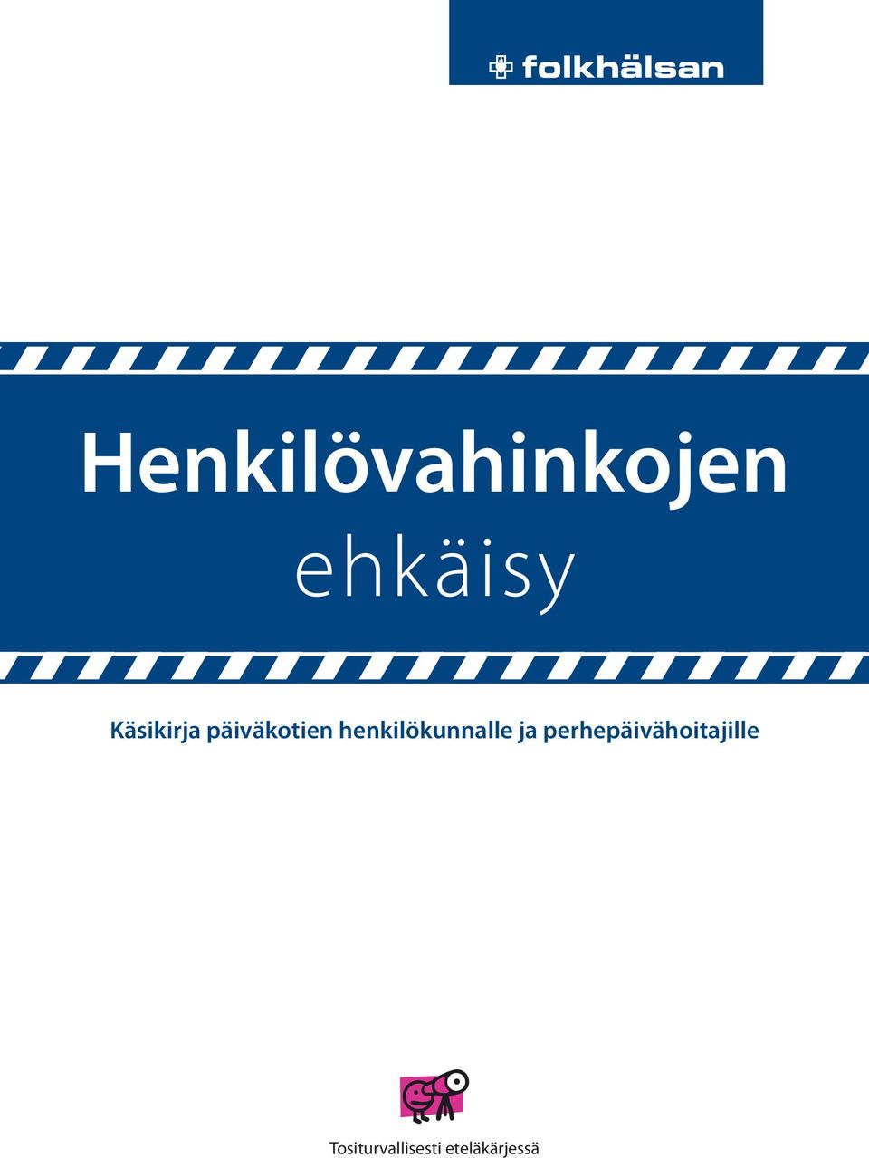 henkilökunnalle ja