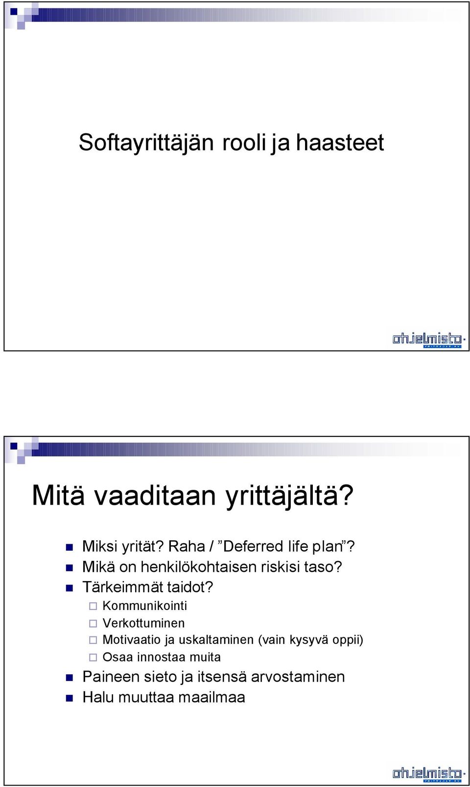 Tärkeimmät taidot?
