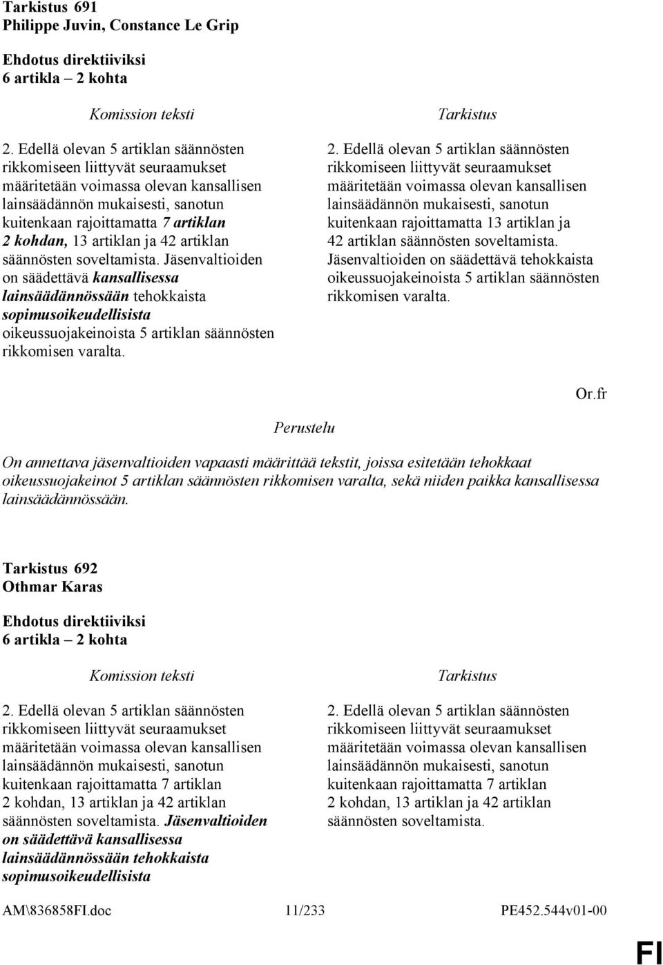 artiklan ja 42 artiklan säännösten soveltamista.