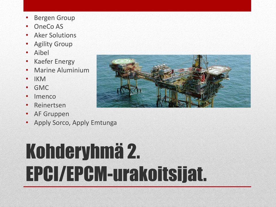 GMC Imenco Reinertsen AF Gruppen Apply Sorco,