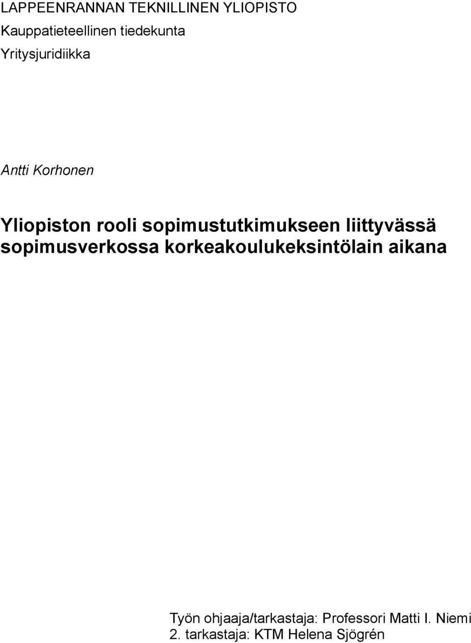 liittyvässä sopimusverkossa korkeakoulukeksintölain aikana Työn