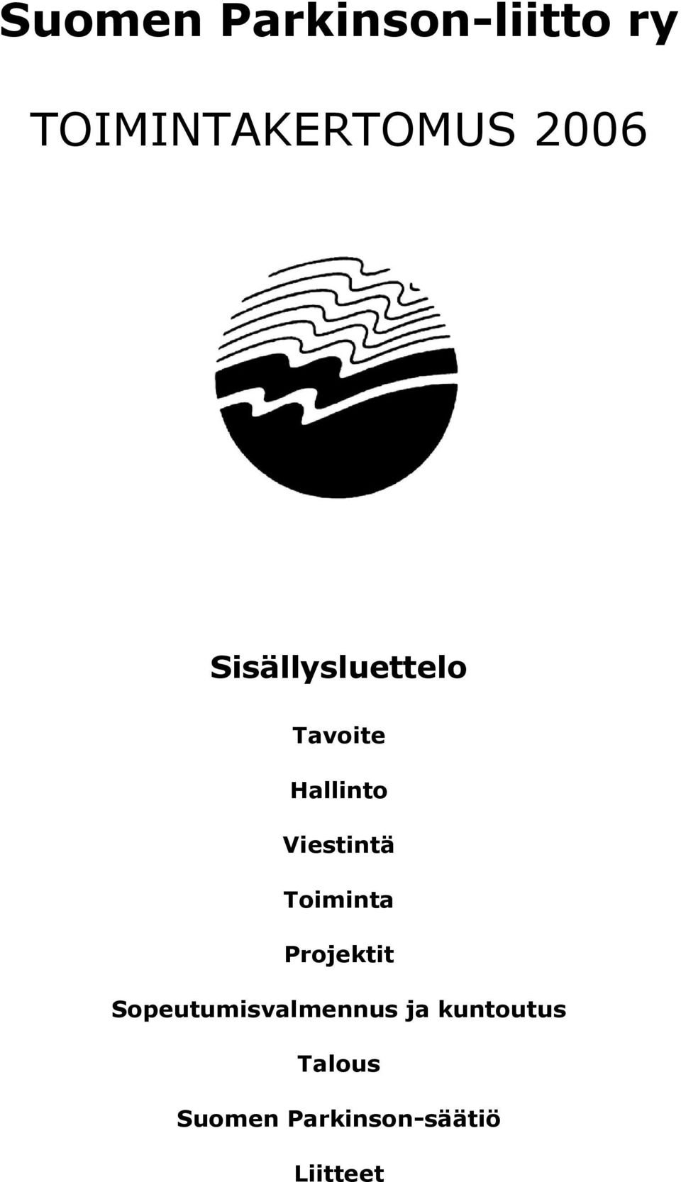 Viestintä Toiminta Projektit