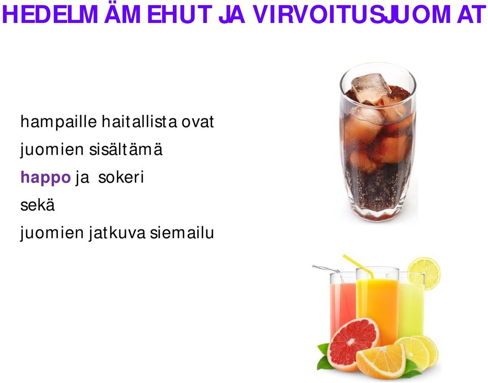 haitallista ovat juomien