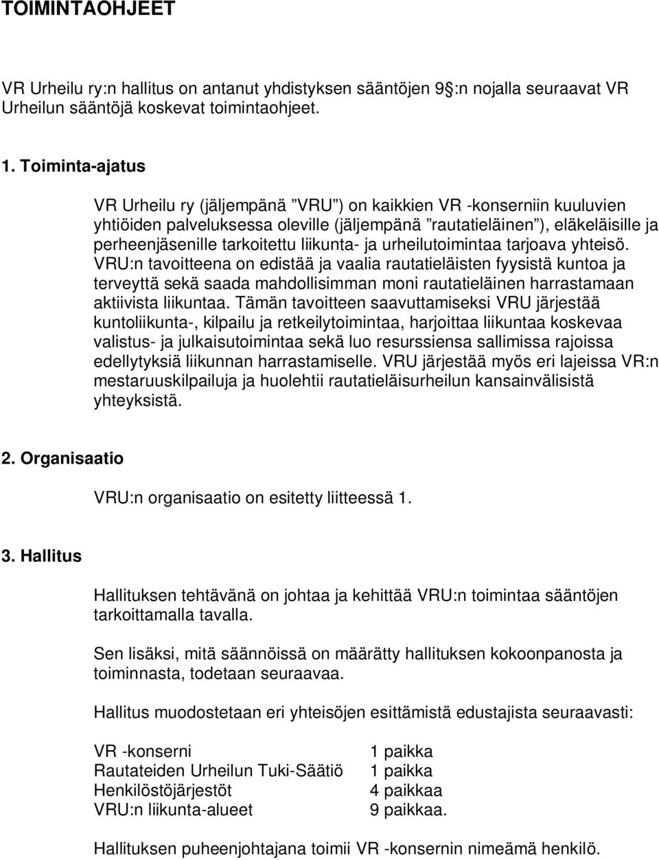 liikunta- ja urheilutoimintaa tarjoava yhteisö.