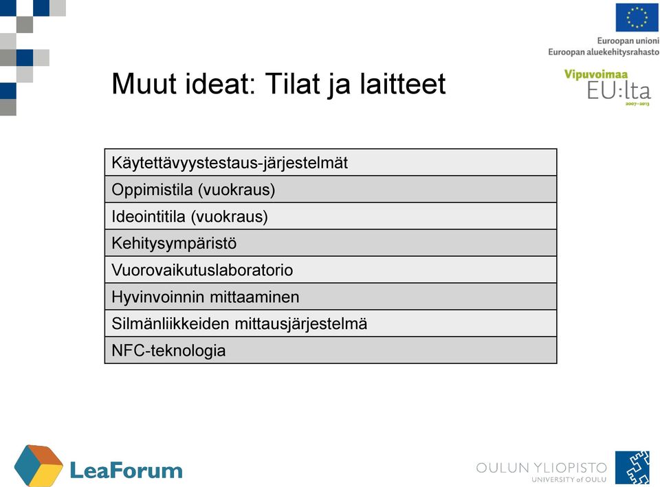 Ideointitila (vuokraus) Kehitysympäristö