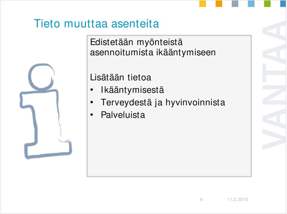 ikääntymiseen Lisätään tietoa