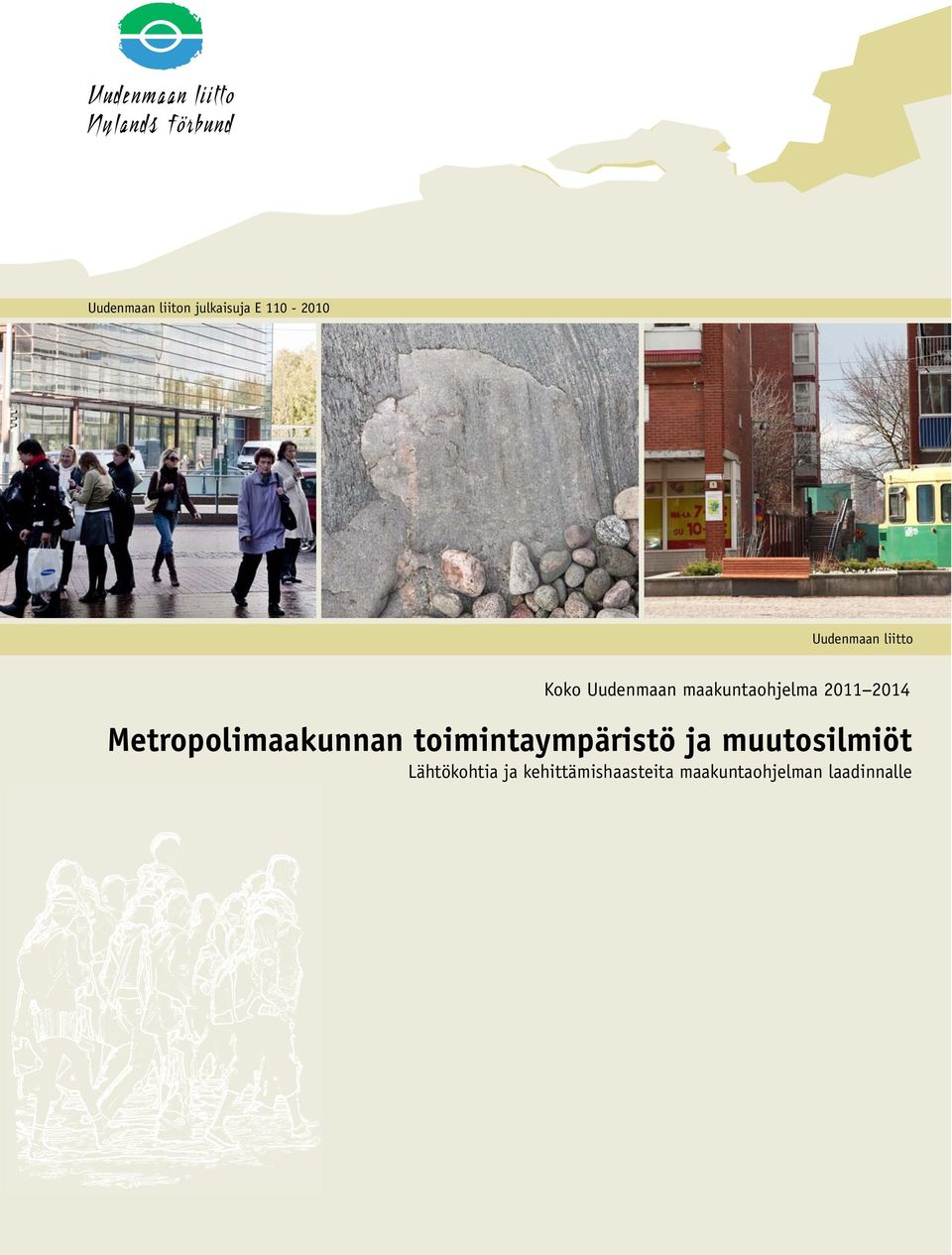 Metropolimaakunnan toimintaympäristö ja muutosilmiöt