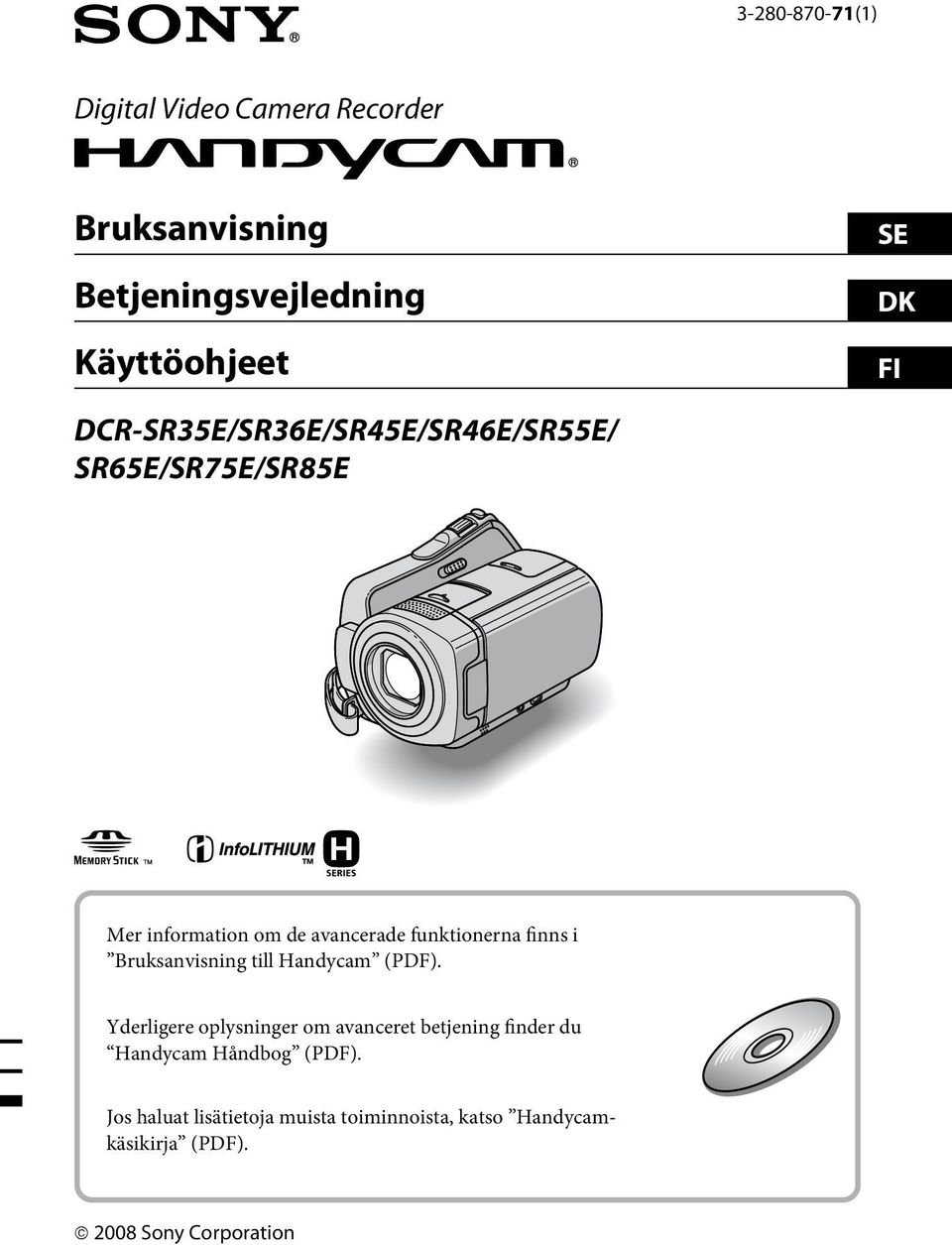 i Bruksanvisning till Handycam (PDF).