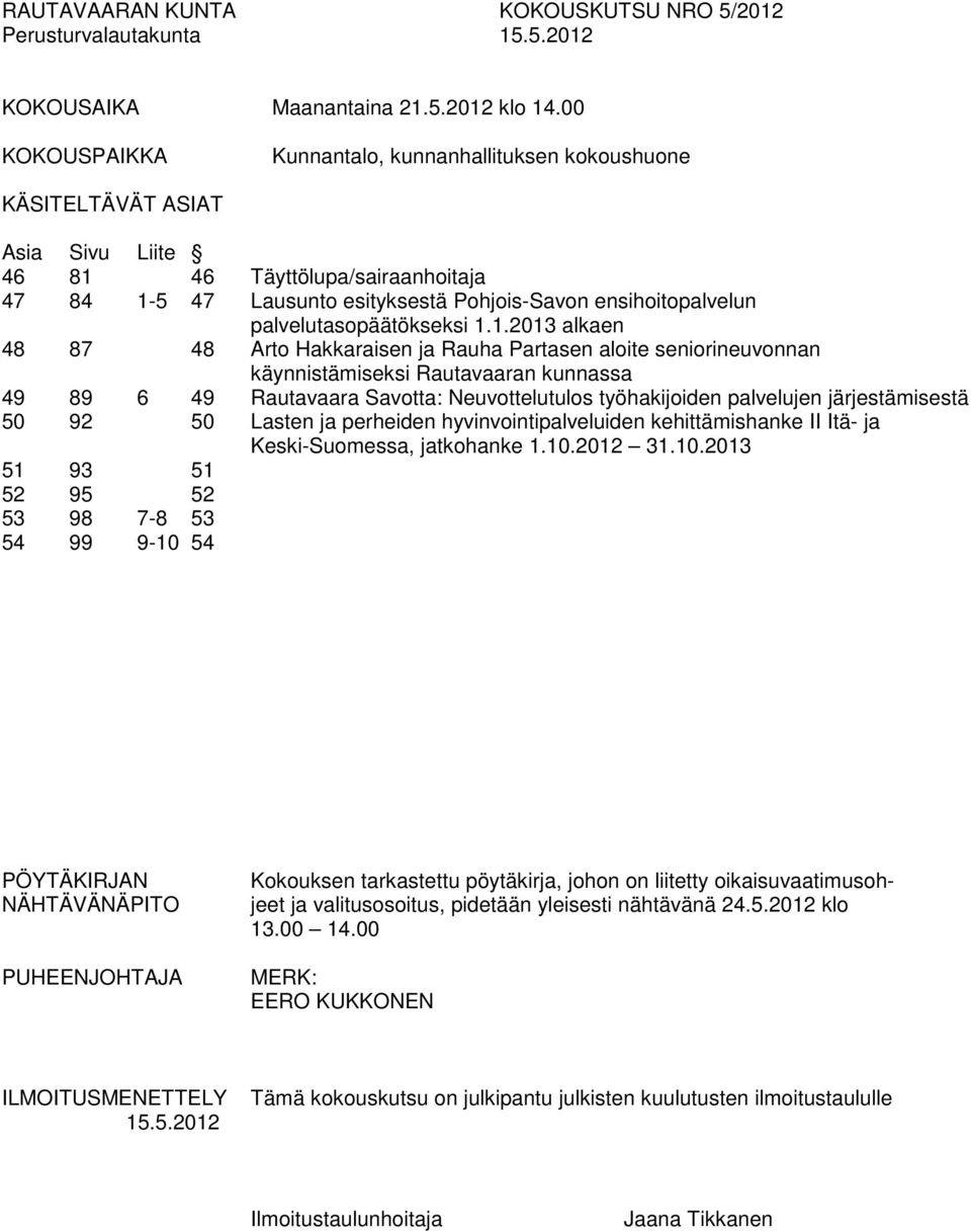 palvelutasopäätökseksi 1.