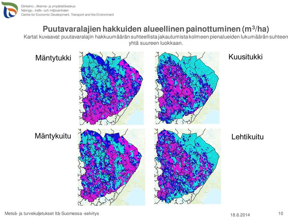 puutavaralajin hakkuumäärän suhteellista