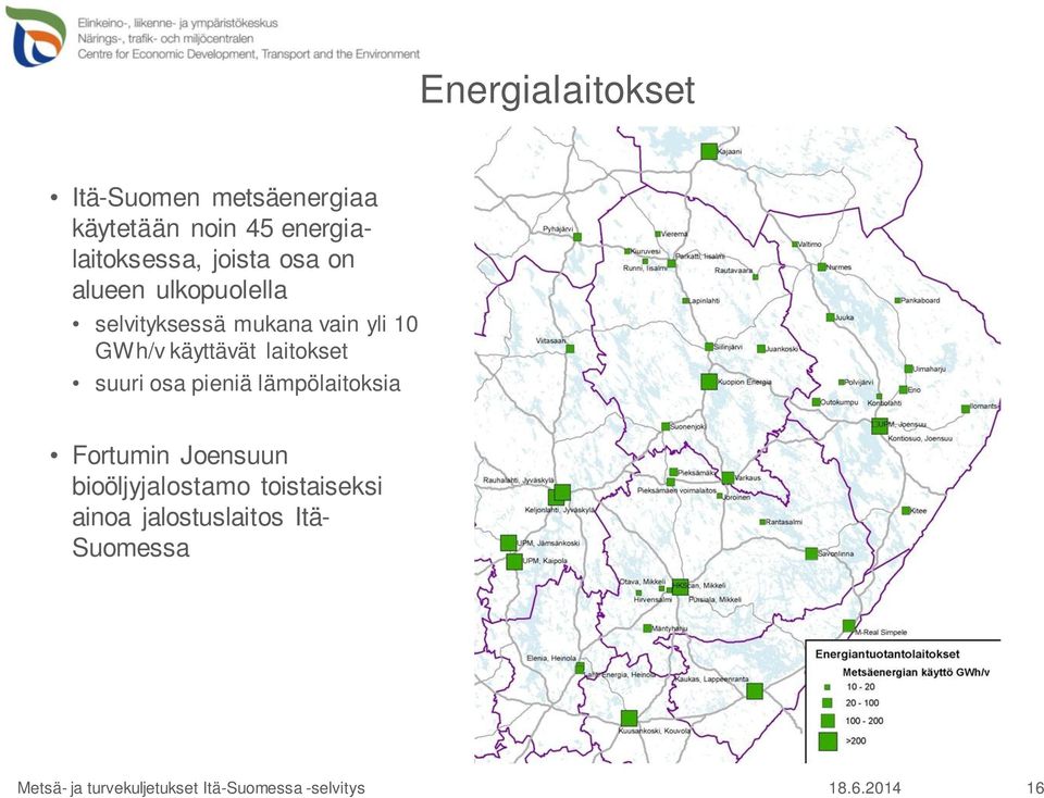 mukana vain yli 10 GWh/v käyttävät laitokset suuri osa pieniä