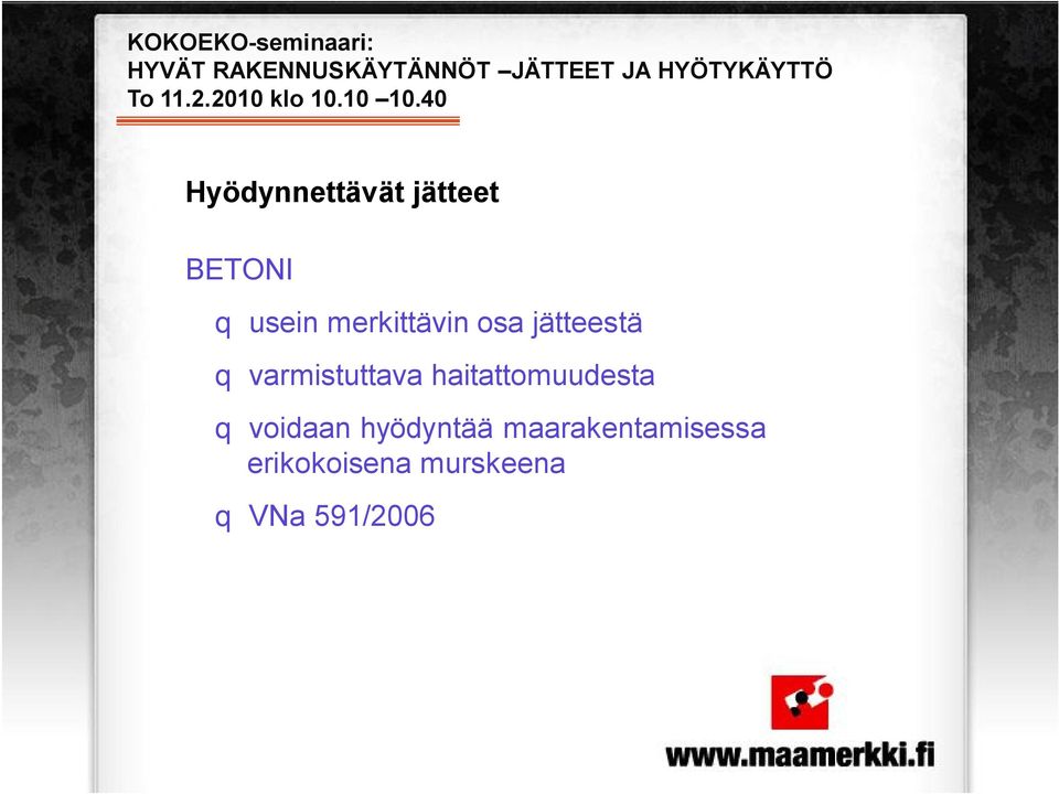 haitattomuudesta q voidaan hyödyntää