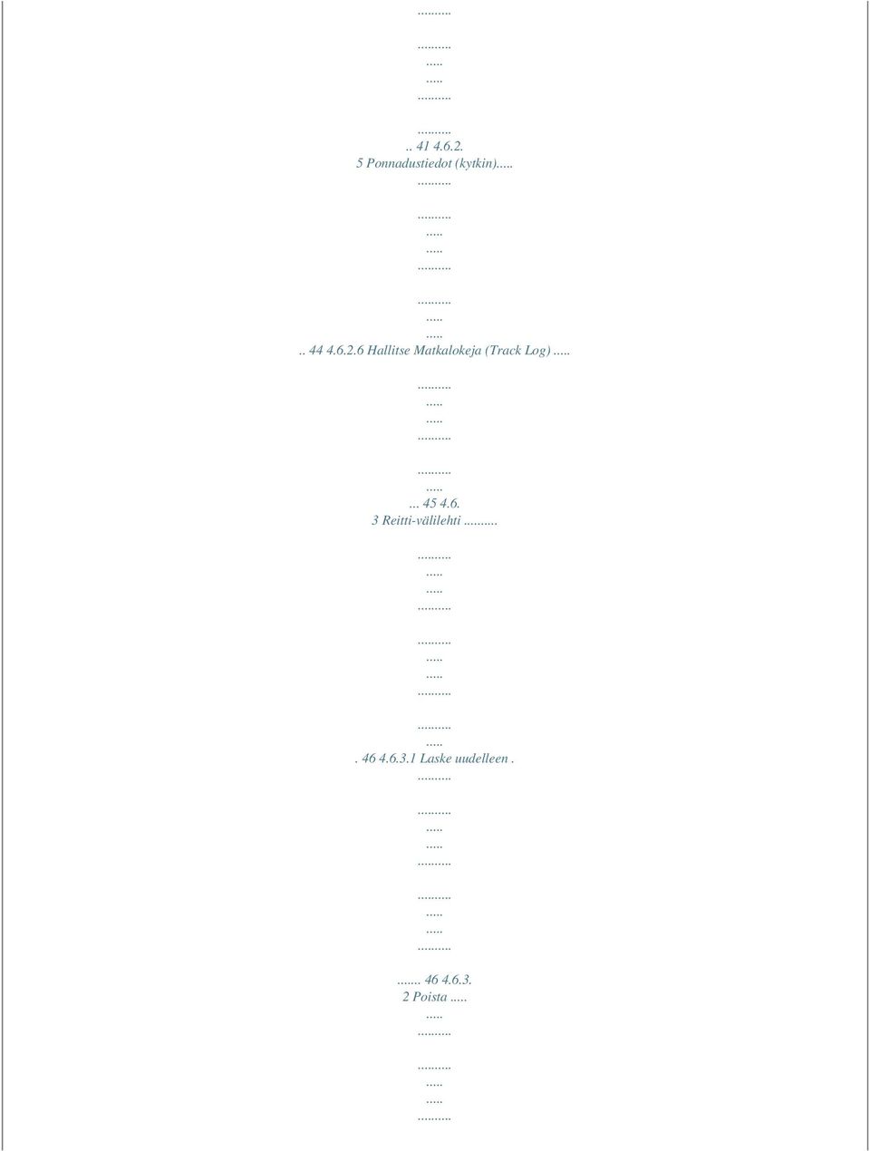 6 Hallitse Matkalokeja (Track Log)... 45 4.