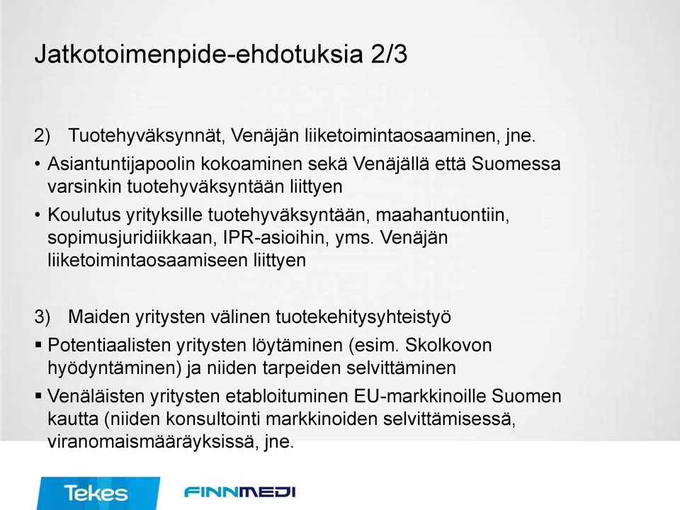 sopimusjuridiikkaan, IPR-asioihin, yms.