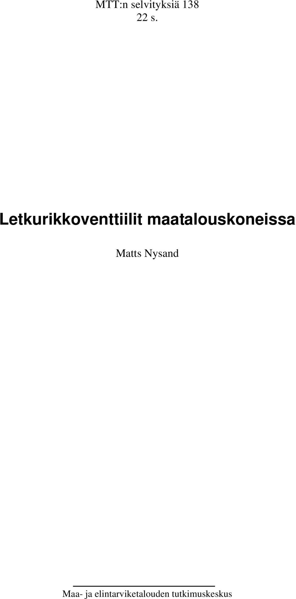 maatalouskoneissa Matts Nysand