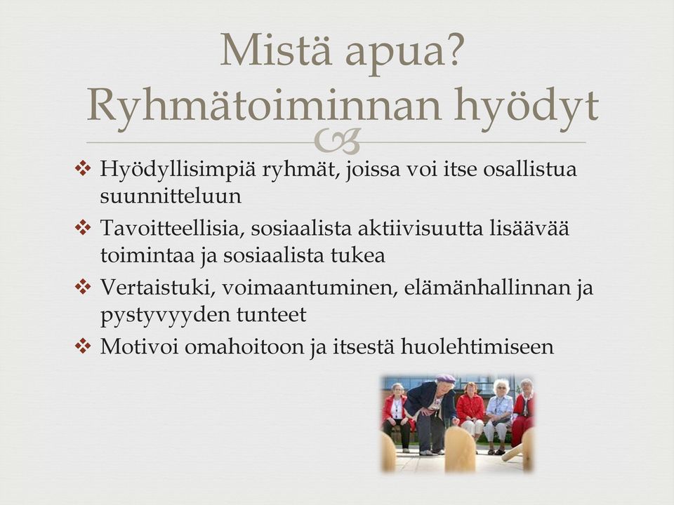 suunnitteluun Tavoitteellisia, sosiaalista aktiivisuutta lisäävää