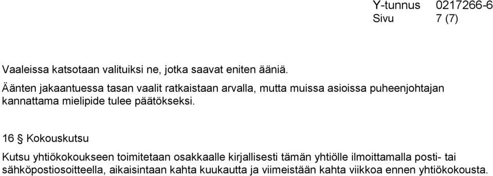 mielipide tulee päätökseksi.