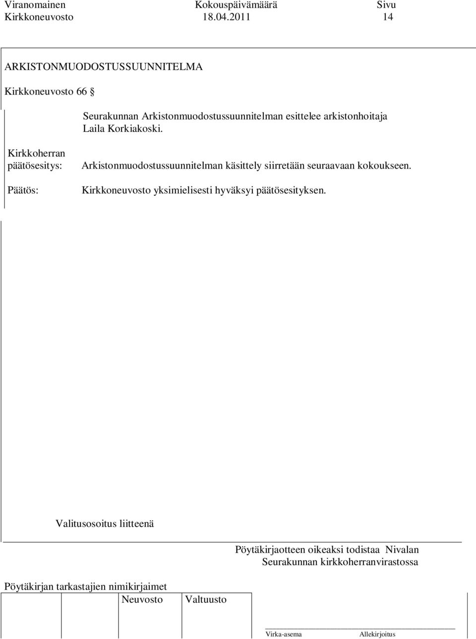 Arkistonmuodostussuunnitelman esittelee arkistonhoitaja Laila Korkiakoski.