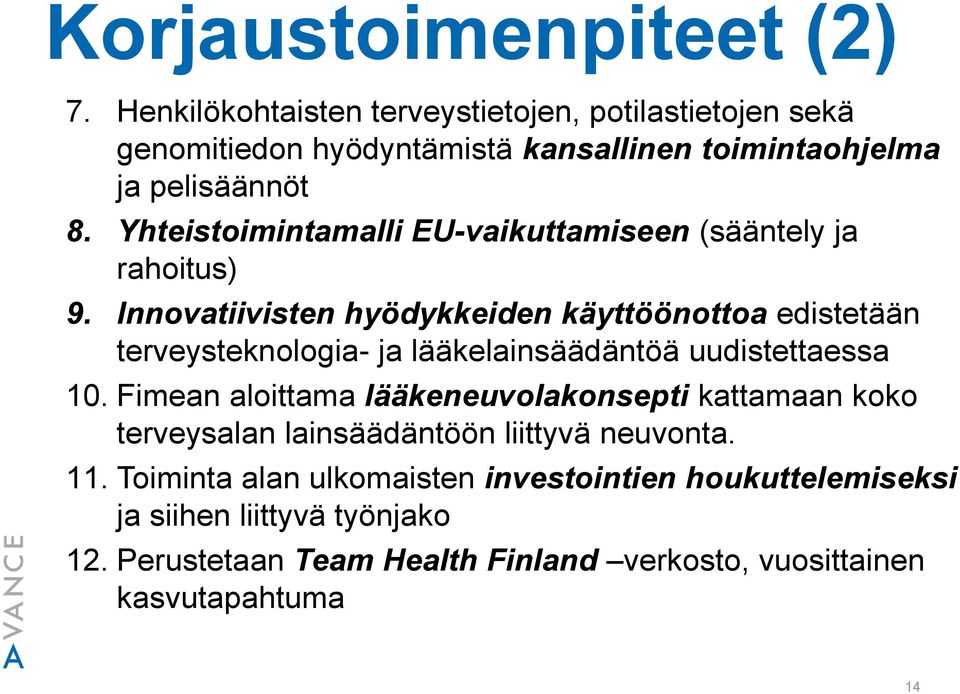 Yhteistoimintamalli EU-vaikuttamiseen (sääntely ja rahoitus) 9.