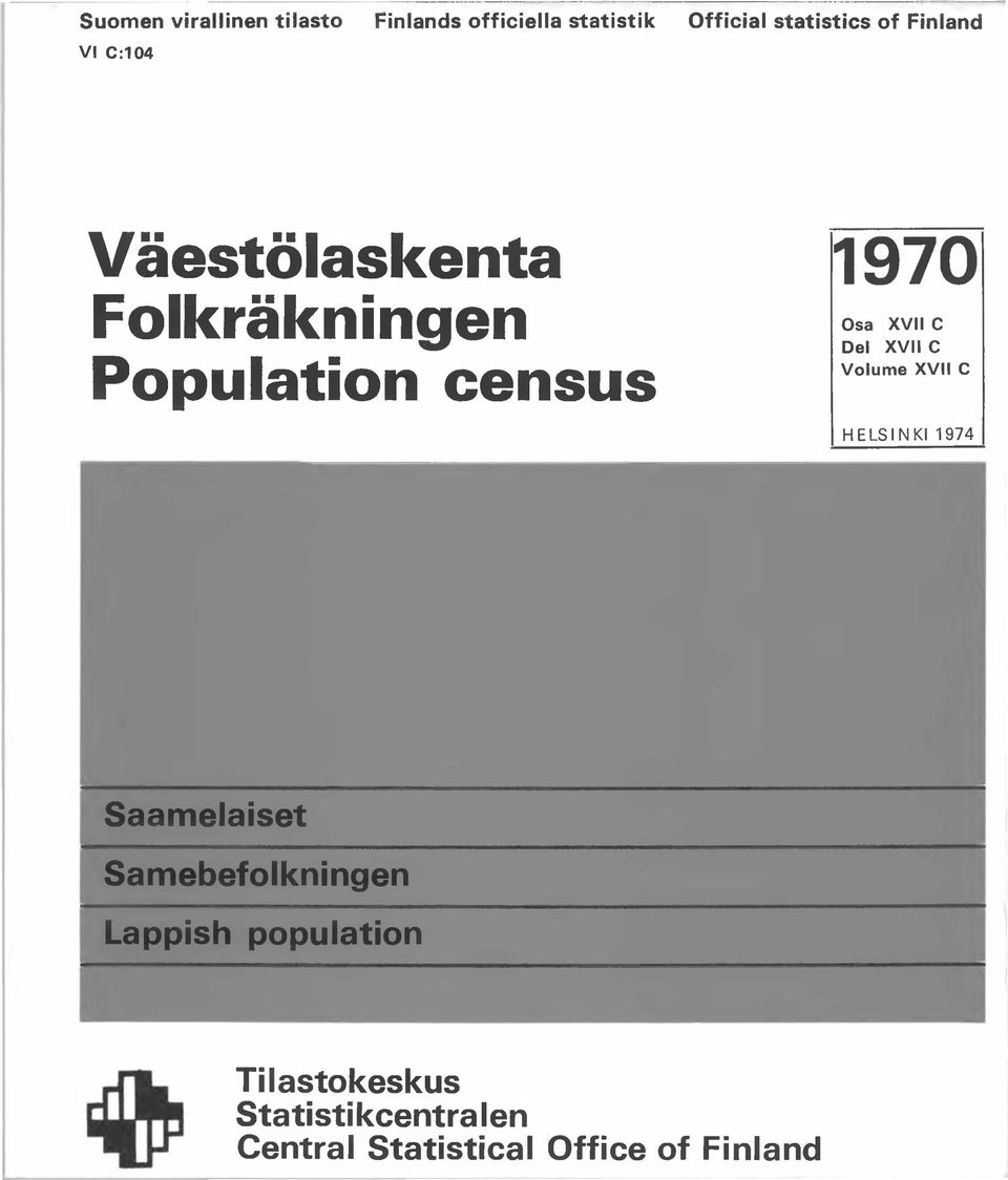 Del XVII C Volume XVII C HELSINKI 1974 Saamelaiset Samebefolkningen Lappish