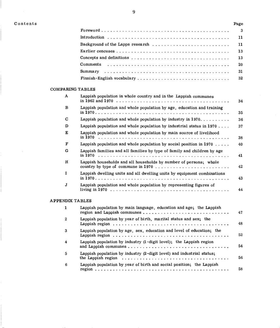 .. 34 L appish population and w hole population by ag e, education and tra in in g in 1970... 35 C L appish population and w hole population by in d u stry in 1970.