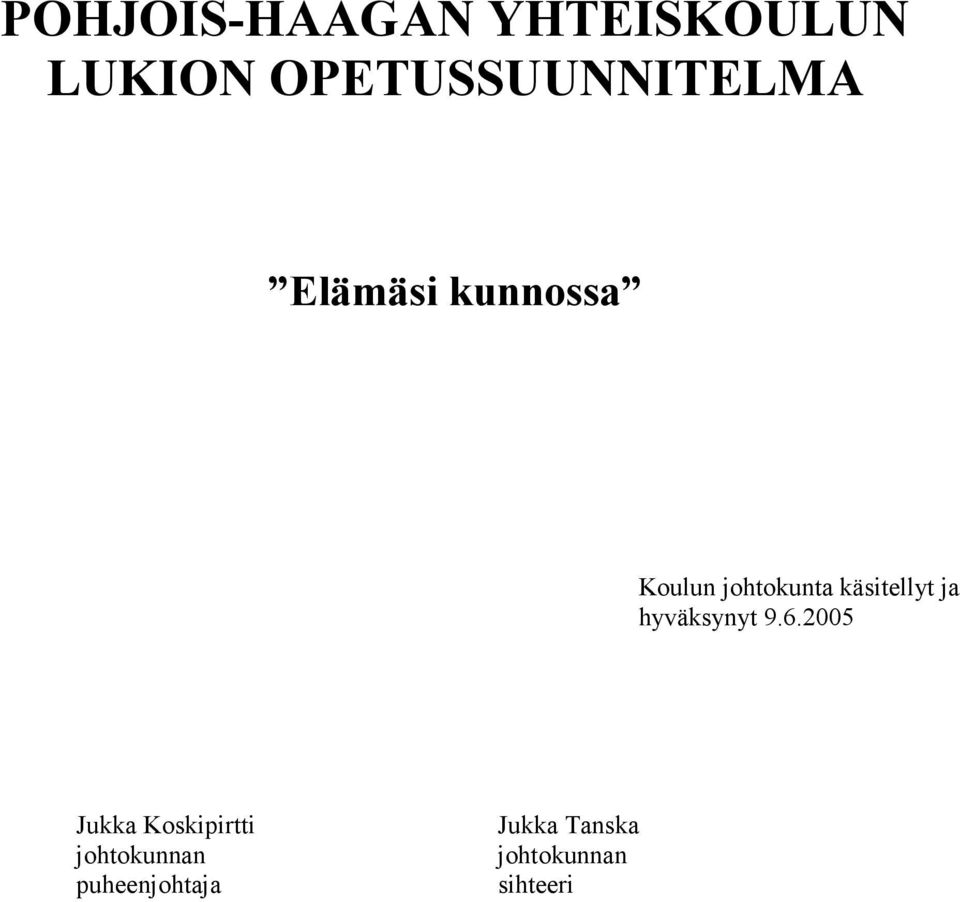 johtokunta käsitellyt ja hyväksynyt 9.6.