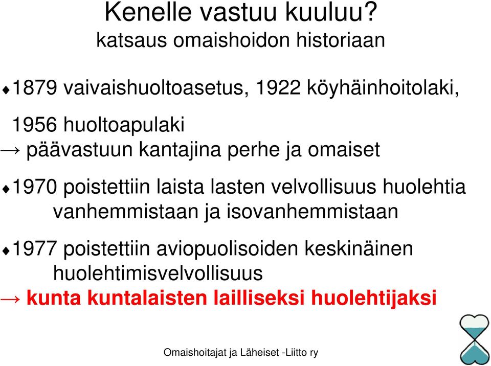 huoltoapulaki päävastuun kantajina perhe ja omaiset 1970 poistettiin laista lasten