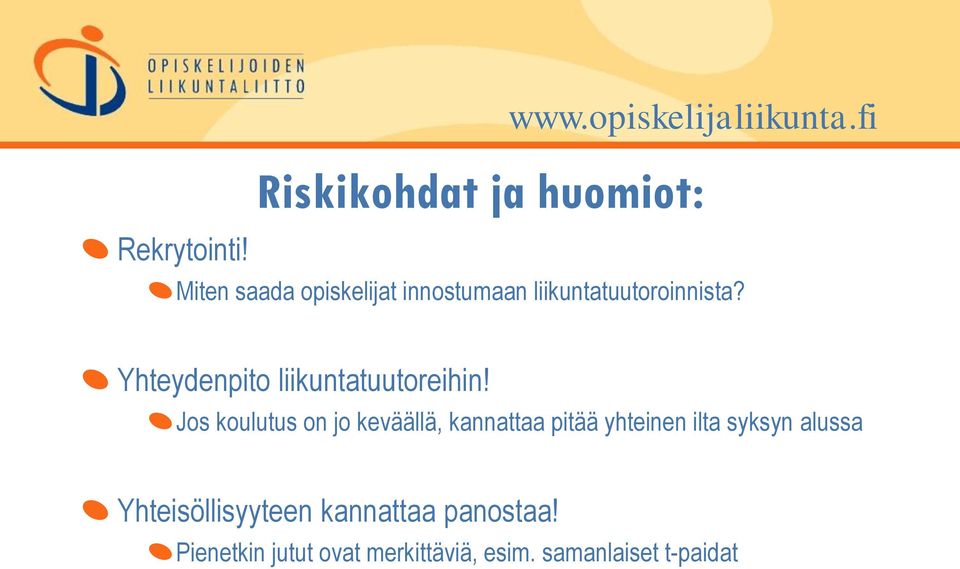 liikuntatuutoroinnista? Yhteydenpito liikuntatuutoreihin!