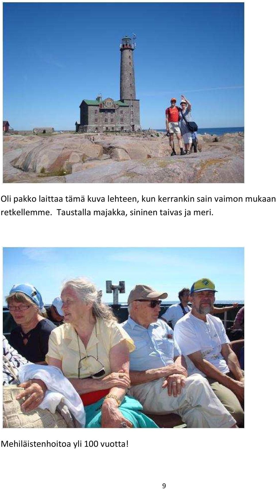 Taustalla majakka, sininen taivas ja