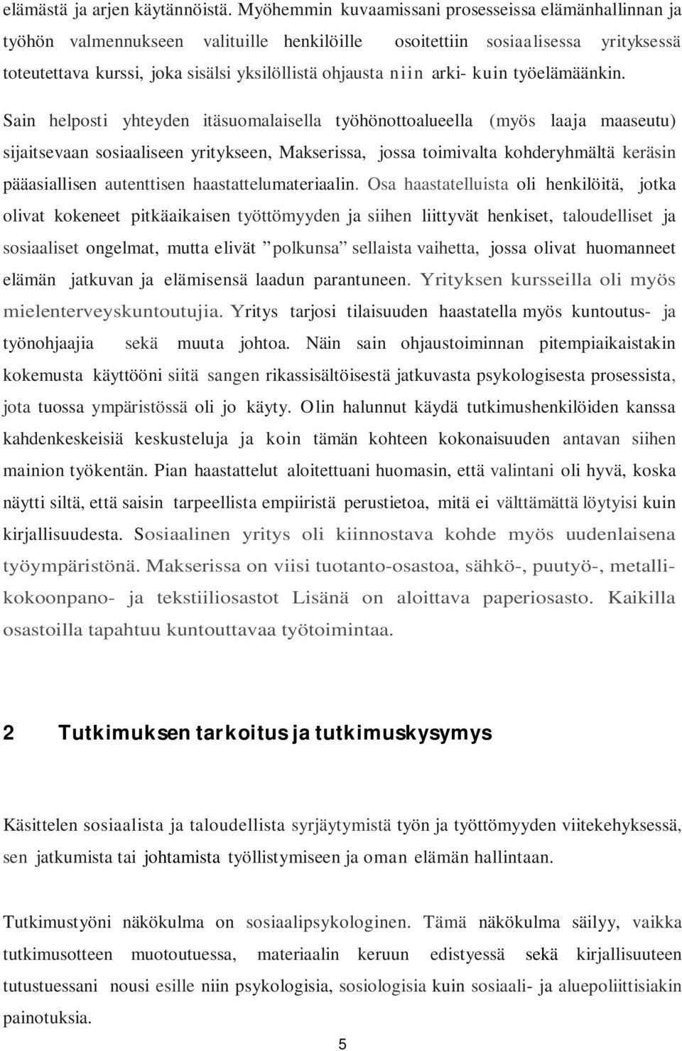 arki- kuin työelämäänkin.