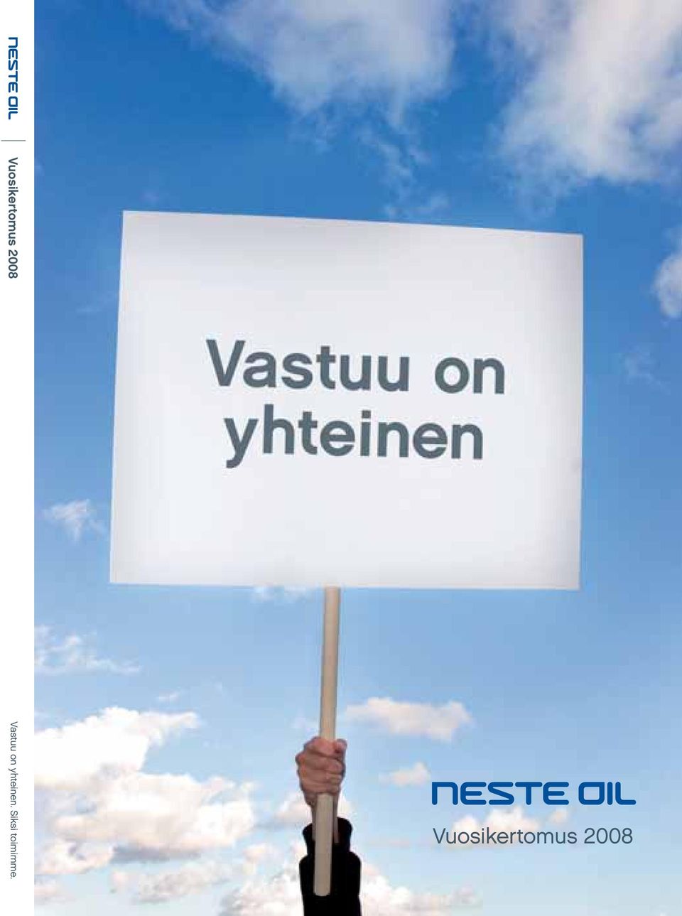 Siksi toimimme.