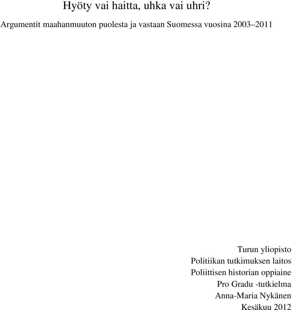 vuosina 2003 2011 Turun yliopisto Politiikan tutkimuksen