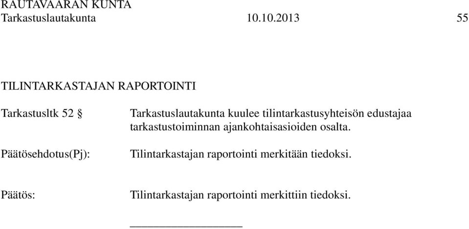 Tarkastuslautakunta kuulee tilintarkastusyhteisön edustajaa