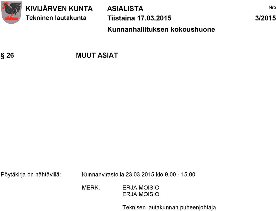 Kunnanvirastolla 23.03.2015 klo 9.00-15.00 MERK.