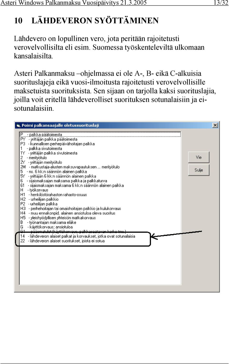 Suomessa työskenteleviltä ulkomaan kansalaisilta.