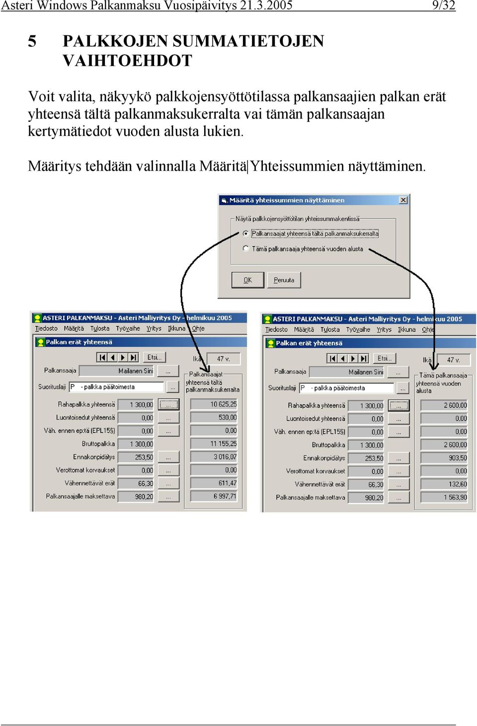 palkkojensyöttötilassa palkansaajien palkan erät yhteensä tältä