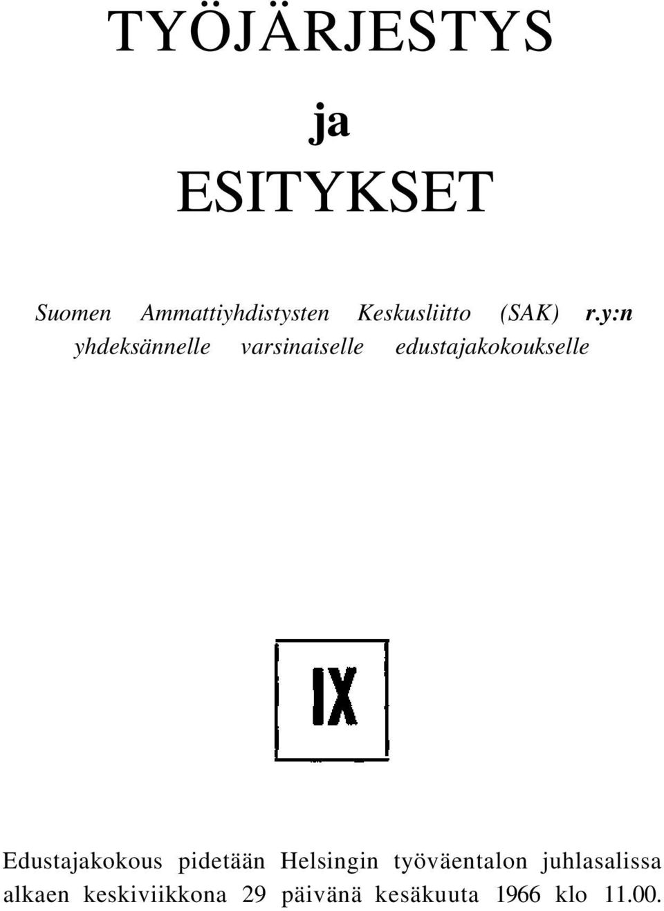 y:n yhdeksännelle varsinaiselle edustajakokoukselle