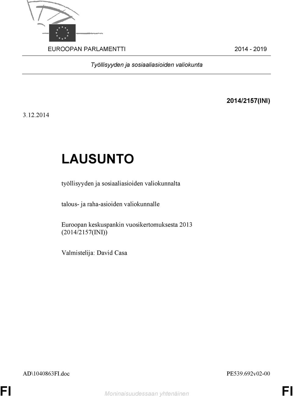 ja raha-asioiden valiokunnalle Euroopan keskuspankin vuosikertomuksesta 2013