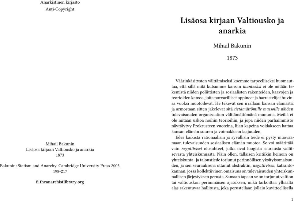 org Väärinkäsitysten välttämiseksi koemme tarpeelliseksi huomauttaa, että sillä mitä kutsumme kansan ihanteeksi ei ole mitään tekemistä niiden poliittisten ja sosiaalisten rakenteiden, kaavojen ja