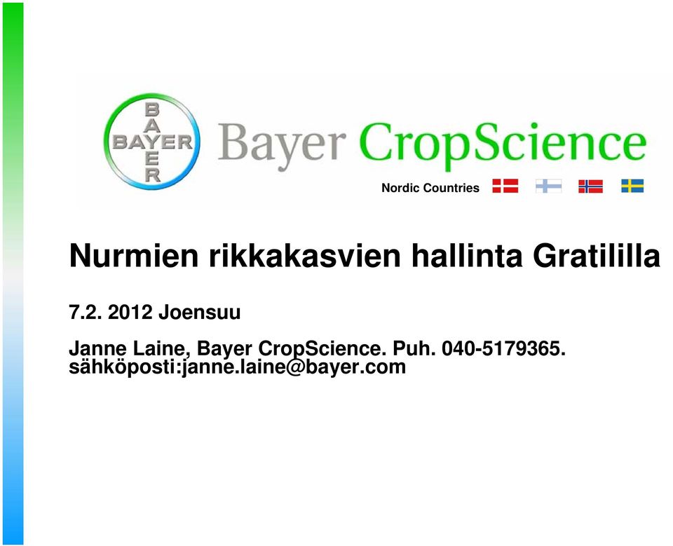 2012 Joensuu Janne Laine, Bayer