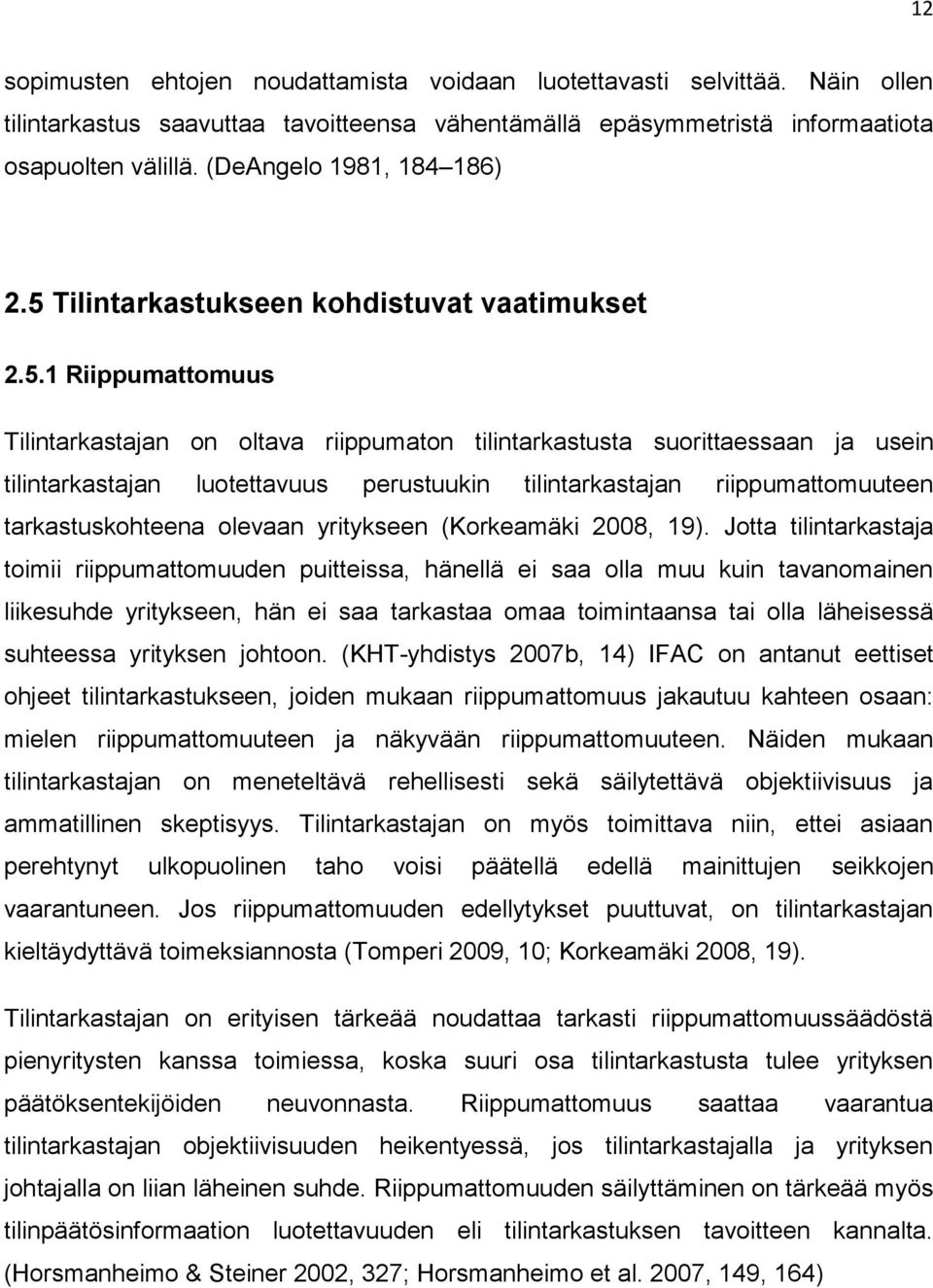 Tilintarkastukseen kohdistuvat vaatimukset 2.5.