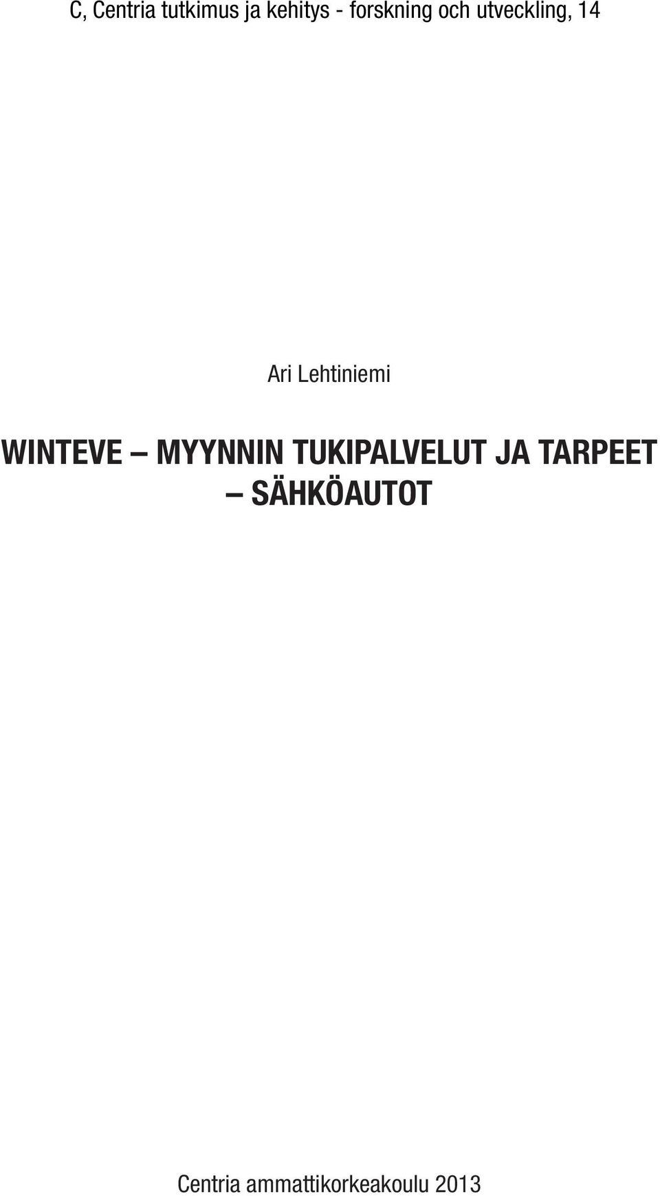 Lehtiniemi WINTEVE MYYNNIN TUKIPALVELUT