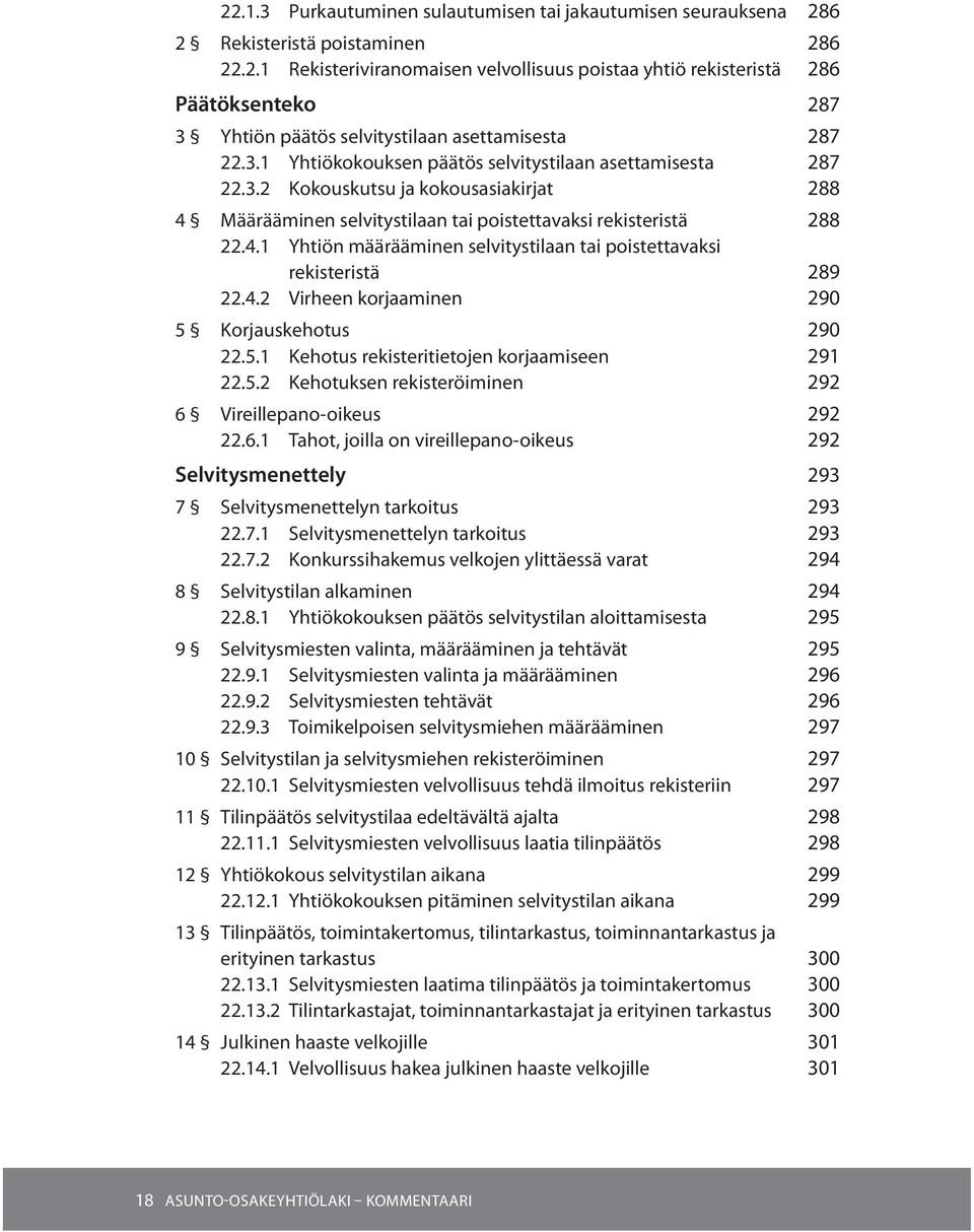 4.2 Virheen korjaaminen 290 5 Korjauskehotus 290 22.5.1 Kehotus rekisteritietojen korjaamiseen 291 22.5.2 Kehotuksen rekisteröiminen 292 6 