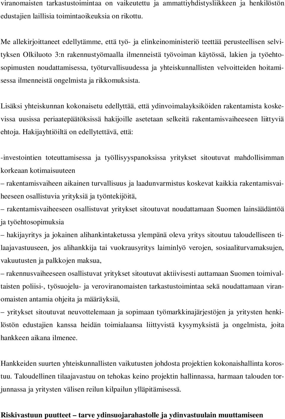 noudattamisessa, työturvallisuudessa ja yhteiskunnallisten velvoitteiden hoitamisessa ilmenneistä ongelmista ja rikkomuksista.