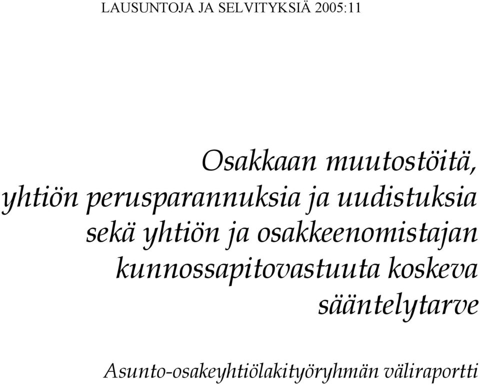 sekä yhtiön ja osakkeenomistajan kunnossapitovastuuta
