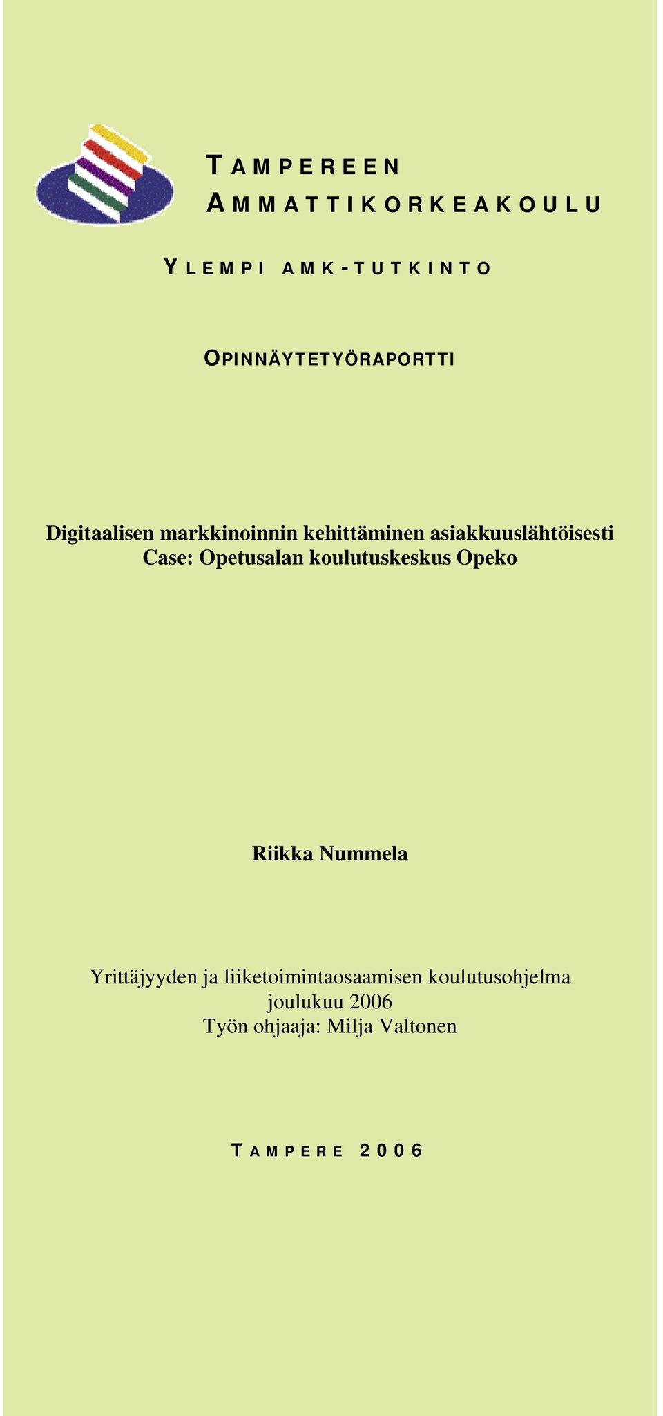 Opetusalan koulutuskeskus Opeko Riikka Nummela Yrittäjyyden ja