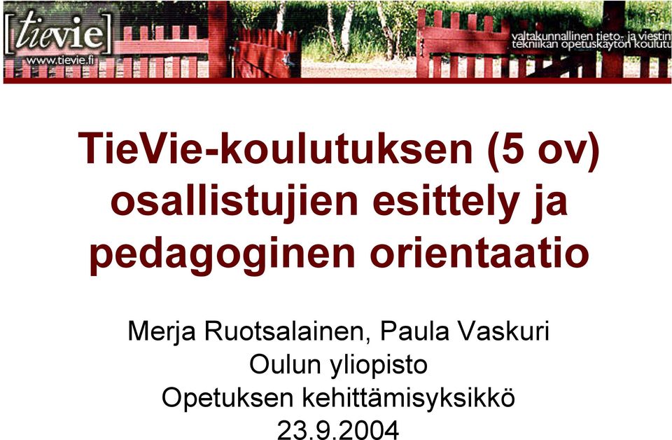 Merja Ruotsalainen, Paula Vaskuri Oulun