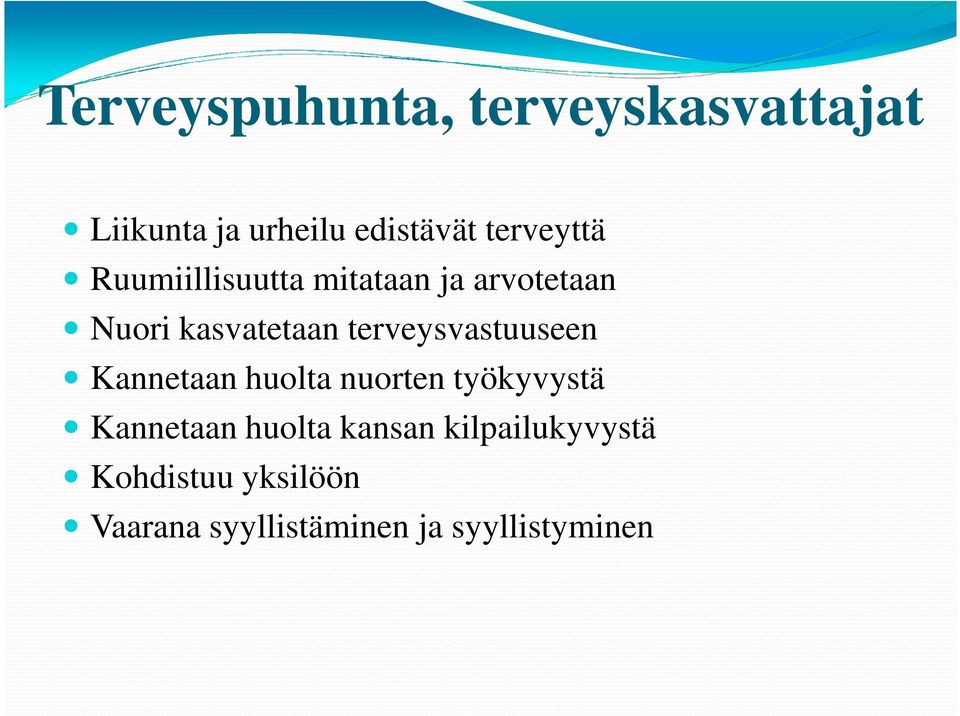 terveysvastuuseen Kannetaan huolta nuorten työkyvystä Kannetaan huolta